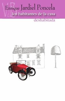 LOS HABITANTES DE LA CASA DESHABITADA