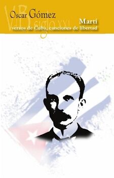 MART�, VERSOS DE CUBA, CANCIONES DE LIBERTAD