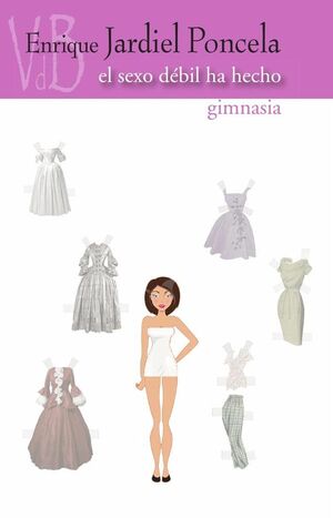 EL SEXO D�BIL HA HECHO GIMNASIA