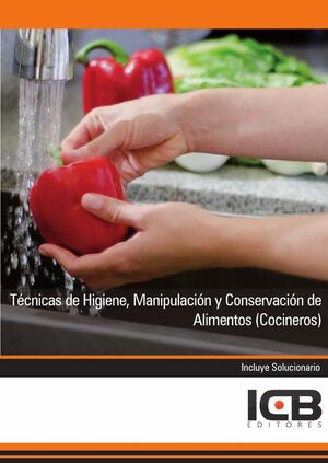 TCNICAS DE HIGIENE, MANIPULACIN Y CONSERVACIN DE ALIMENTOS (COCINEROS)