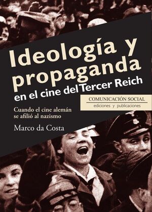 IDEOLOG�A Y PROPAGANDA EN EL CINE DEL TERCER REICH