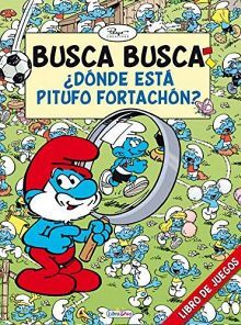 BUSCA BUSCA DONDE ESTA PITUFO FORTACHON?        (LIBRO DE JUEGOS)