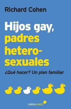 HIJOS GAY, PADRES HETEROSEXUALES