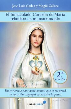 EL INMACULADO CORAZ�N DE MAR�A TRIUNFAR� EN MI MATRIMONIO