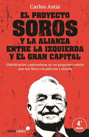 EL PROYECTO SOROS Y LA ALIANZA ENTRE LA IZQUIERDA Y EL GRAN CAPITAL