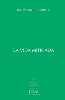 LA VIDA MITIGADA