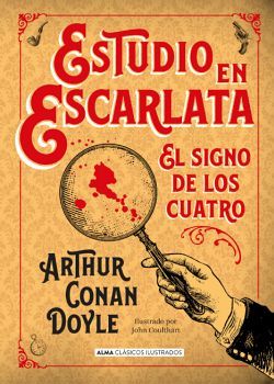 ESTUDIO EN ESCARLATA -EL SIGNO DE LOS CUATRO (CLASICOS ILUSTRADOS