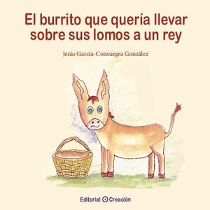 EL BURRITO QUE QUERA LLEVAR SOBRE SUS LOMOS A UN REY