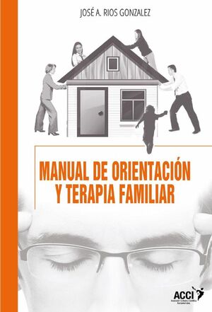 MANUAL DE ORIENTACI�N Y TERAPIA FAMILIAR