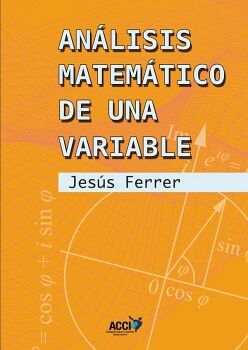 AN�LISIS MATEM�TICO DE UNA VARIABLE.