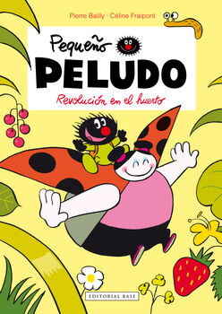 PEQUE�O PELUDO -REVOLUCI�N EN EL HUERTO-
