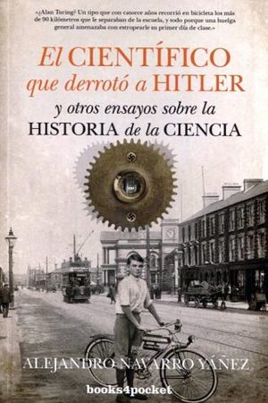 CIENTIFICO QUE DERROTO A HITLER, EL (Y OTROS ENSAYOS/BOOKS4POCKET