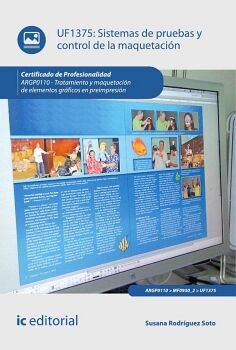 SISTEMAS DE PRUEBAS Y CONTROL DE LA MAQUETACI�N. ARGP0110 - TRATAMIENTO Y MAQUETACI�N DE ELEMENTOS GR�FICOS EN PREIMPRES