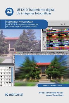 TRATAMIENTO DIGITAL DE IM�GENES FOTOGR�FICAS. ARGP0110 - TRATAMIENTO Y MAQUETACI�N DE ELEMENTOS GR�FICOS EN PREIMPRESI�N