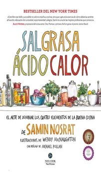 SAL, GRASA, CIDO, CALOR. EL ARTE DE DOMINAR LOS CUATRO ELEMENTOS DE LA BUENA COCINA