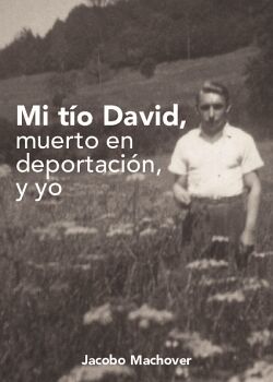 MI T�O DAVID. MUERTO EN DEPORTACI�N Y YO