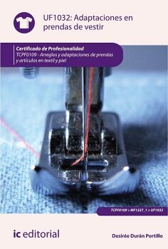 ADAPTACIONES EN PRENDAS DE VESTIR. TCPF0109 - ARREGLOS Y ADAPTACIONES DE PRENDAS Y ART�CULOS EN TEXTIL Y PIEL
