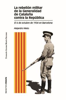 REBELI�N MILITAR DE LA GENERALIDAD DE CATALU�A CONTRA LA REP�BLICA, LA