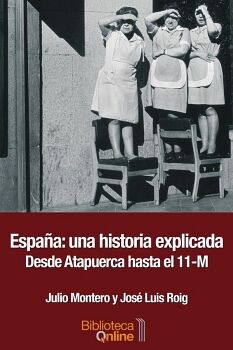 ESPA�A UNA HISTORIA EXPLICADA