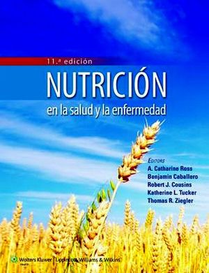 NUTRICION EN LA SALUD Y LA ENFERMEDAD 11ED.