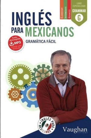 INGLS PARA MEXICANOS -GRAMTICA FCIL-