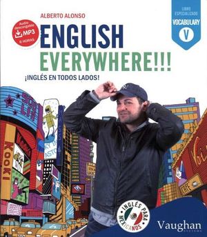 ENGLISH EVERYWHERE!!! INGLES EN TODOS LADOS!