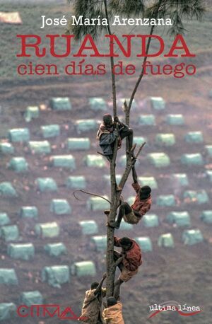 RUANDA, CIEN D�AS DE FUEGO