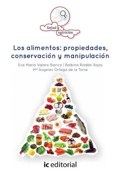 LOS ALIMENTOS: PROPIEDADES, CONSERVACI�N Y MANIPULACI�N