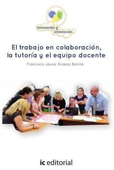 EL TRABAJO EN COLABORACI�N, LA TUTOR�A Y EL EQUIPO DOCENTE