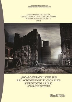 �OCASO ESTATAL Y DE SUS RELACIONES INSTITUCIONALES Y PROTOCOLARIAS?