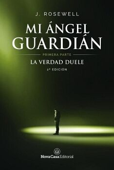 MI ANGEL GUARDIAN I  -LA VERDAD DUELE-