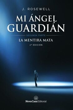 MI ANGEL GUARDIAN II -LA MENTIRA MATA-