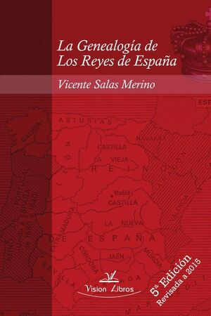 LA GENEALOGA DE LOS REYES DE ESPAA 5 EDICIN