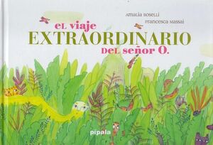 EL VIAJE EXTRAORDINARIO DEL SEOR O