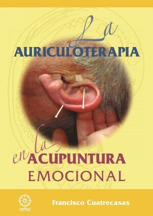 LA AURICULOTERAPIA EN LA ACUPUNTURA EMOCIONAL