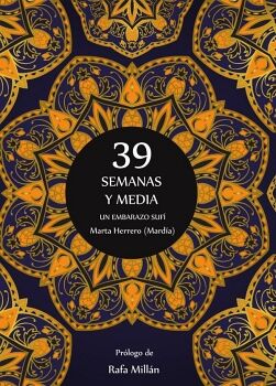 39 SEMANAS Y MEDIA. UN EMBARAZO SUFI