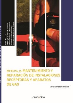 MF1525 MANTENIMIENTO Y REPARACIN DE INSTALACIONES RECEPTORAS Y APARATOS DE GAS