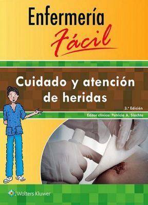 ENFERMERIA FACIL 3ED. -CUIDADO Y ATENCION DE HERIDAS-