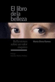 LIBRO DE LA BELLEZA, EL. REFLEXIONES SOBRE UN VALOR ESQUIVO