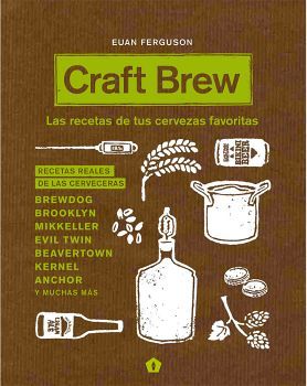 CRAFT BREW -LAS RECETAS DE TUS CERVEZAS FAVORITAS- (EMP.)