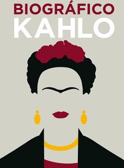 BIOGRAFICO KAHLO (EMPASTADO)