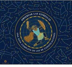 OBSERVAR LAS ESTRELLAS -UNA GU�A COMPLETA- (EMPASTADO)