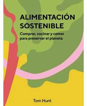 ALIMENTACI�N SOSTENIBLE -COMPRAR, COCINAR Y COMER- (EMPASTADO)