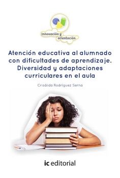 ATENCI�N EDUCATIVA AL ALUMNADO CON DIFICULTADES DE APRENDIZAJE. DIVERSIDAD Y ADAPTACIONES CURRICULARES EN EL AULA