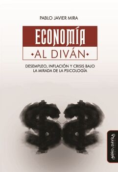 ECONOMA AL DIVN. DESEMPLEO, INFLACIN Y CRISIS BAJO LA MIRADA DE LA PSICOLOGA