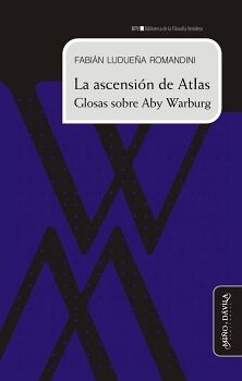 LA ASCENSIN DE ATLAS. GLOSAS SOBRE ABY WARBURG