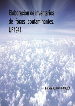 ELABORACI�N DE INVENTARIOS DE FOCOS CONTAMINANTES. UF1941.