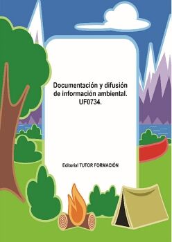 DOCUMENTACI�N Y DIFUSI�N DE INFORMACI�N AMBIENTAL. UF0734.