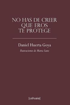 NO HAS DE CREES QUE EROS TE PROTEGE