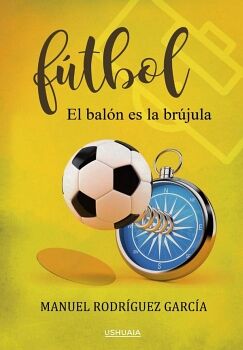 FTBOL. EL BALN ES LA BRJULA